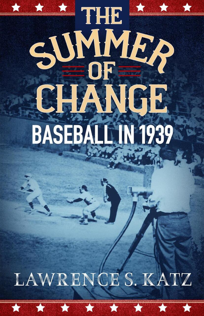 SUMMER OF CHANGE: BASEBALL IN 1939